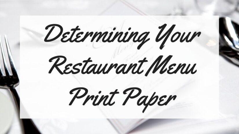 Determining Your Restaurant Menu Print Paper